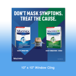MUCINEX "DON'T MASK SYMPTOMS " Window Cling, 10" x 10", RB-MUC-10x10-WC